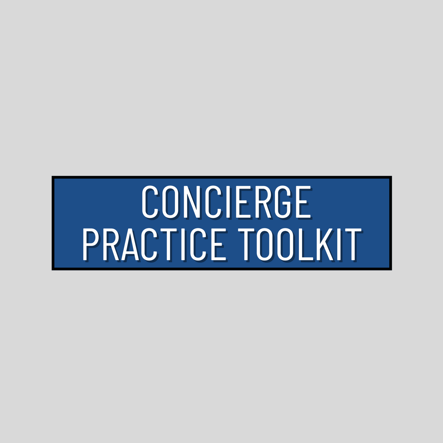 Concierge Practice Toolkit
